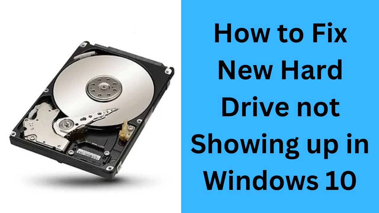 How to Fix New Hard Drive not Showing up in Windows 10?